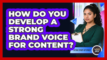 How Do You Develop A Strong Brand Voice For Content? - Latino Start Up Space