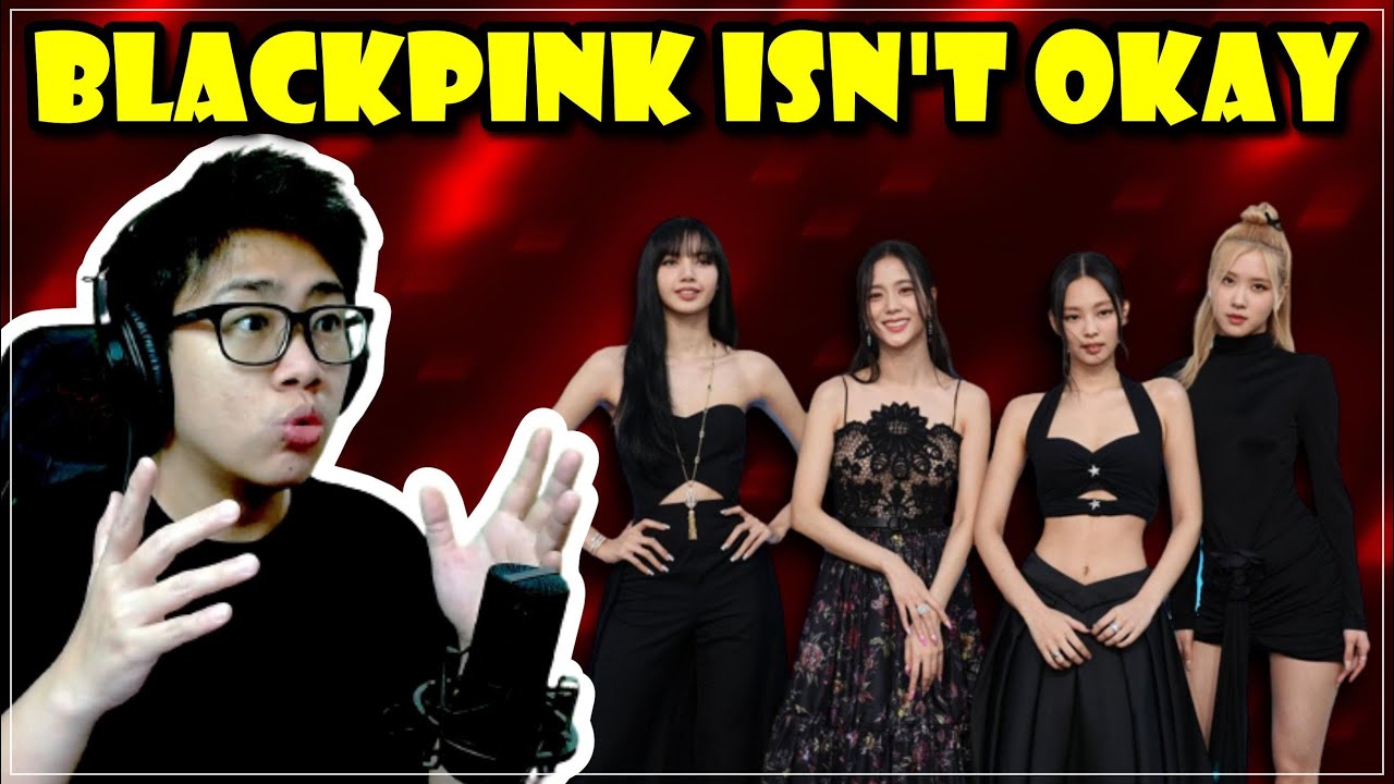 blackpink isn't okay reaction