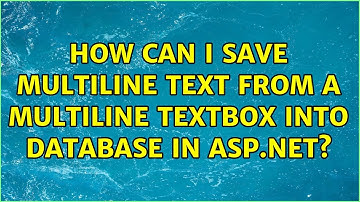 How can I save multiline text from a multiline textbox into database in ASP.NET? (2 Solutions!!)