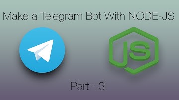 Telegram Bot NodeJS Tutorial Part 3