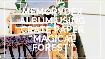 Memorydex Album using Crate Paper “Magical Forest”