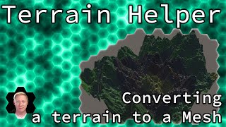 Unity Tutorial - Terrain Helper Editor Extension (Part 2 - Mesh Conversion)