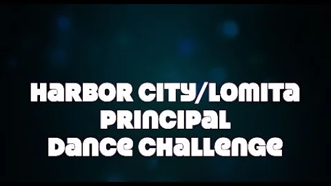Harbor City/Lomita Principal Dance Challenge