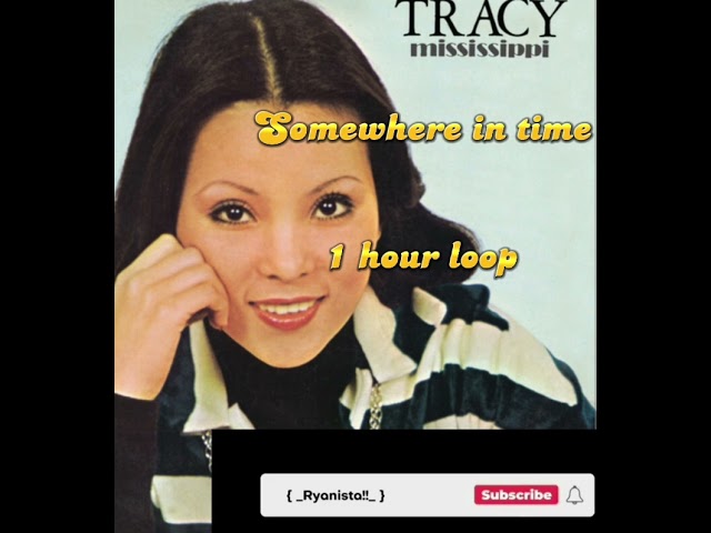 Somewhere in time - Tracy Huang [ 1 hour loop ] class=