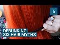 A Hair Scientist Debunks 6 Common Myths About Hair