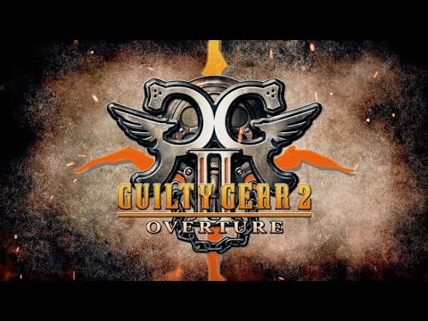 GUILTY GEAR 2 -OVERTURE-  Steam Version Trailer