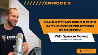 Breaking the Mold by Updating Marketing Priorities in the Construction Industry
