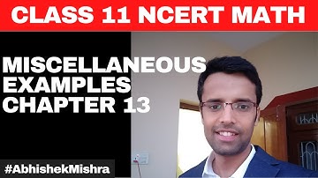 6. Solving Miscellaneous Examples | Class 11 NCERT Math Ch 13