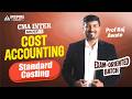 Standard costing L02 | CMA Inter Costing I  Exam Oriented Batch | June 2026 by Raj Awate #costing