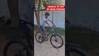 CRADIAC XC 900 First Gear || Torque Too much power #mtb #bicycle #cycle #cycling #shorts