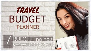 TRAVEL BUDGET PLANNER - 7 Must Don&#39;ts &amp; Steps to Achieve the Lowest Budget