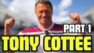 Tony Cottee | Part 1 - World Class Players, One2Eleven, Transfers, Managing & Leicester