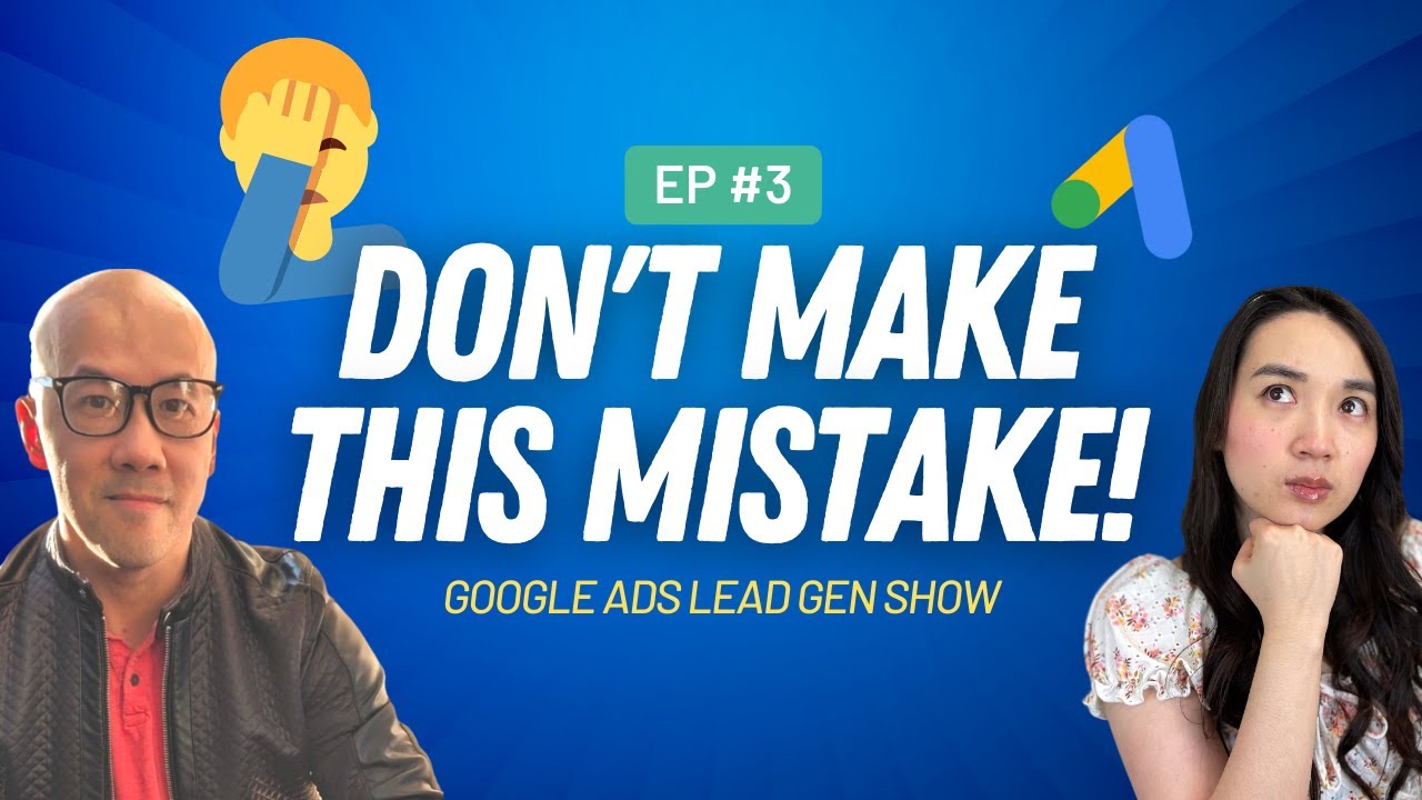Why Your Campaigns Fail | Google Ads Lead Gen Show - YouTube