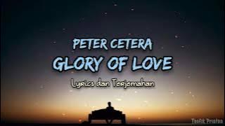 Glory Of Love - Peter Cetera (Lirik Lagu Terjemahan)