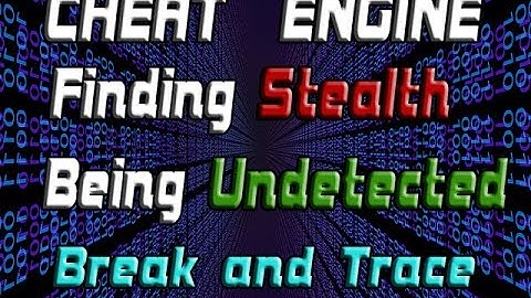 Cheat Engine: How To Find Stealth/Be Undetected in Games | Break And Trace