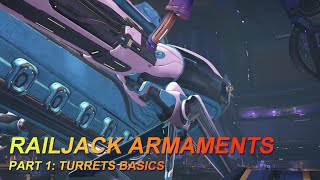 Railjack Armaments (Part 1): Turrets Basics | Warframe