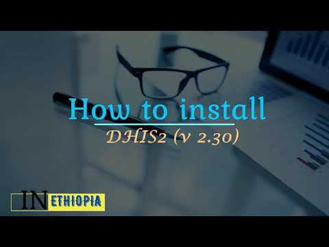 how to install DHIS2 in Ethiopia Part 1