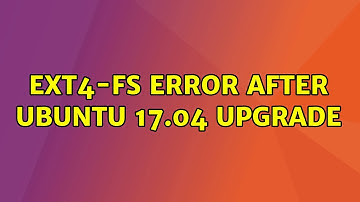 Ubuntu: EXT4-fs error after Ubuntu 17.04 upgrade
