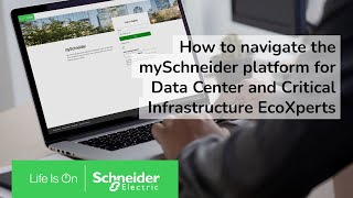 Navigate and leverage the mySchneider platform for Data Center and Critical Infrastructure EcoXperts