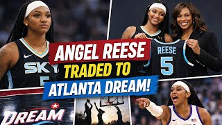 Angel Reese TRADED to Atlanta Dream! WNBA Fans CRASH OUT Everywhere! Chicago Sky WIN THIS?!