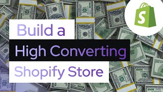 How to Build a Shopify Store That Actually Converts in 2025