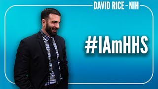 I Am HHS: David Rice (NIH)