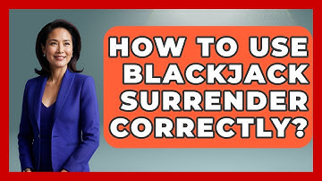 How To Use Blackjack Surrender Correctly? - The Blackjack Blueprint