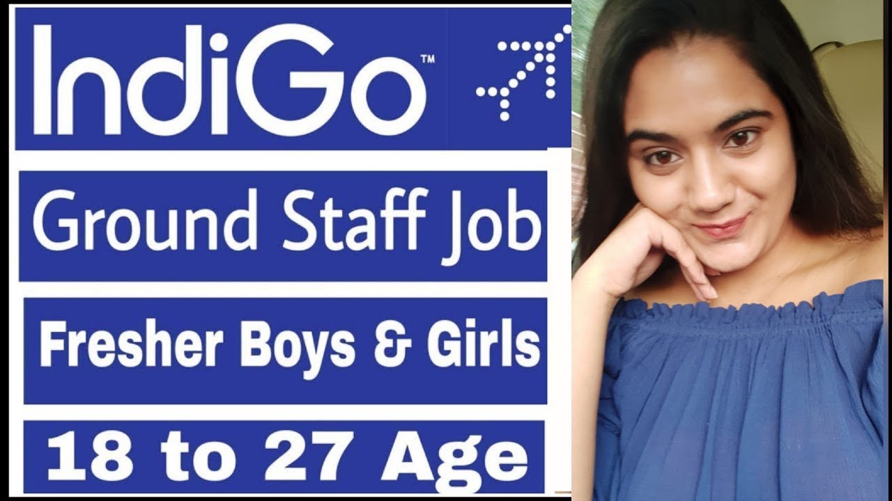 Indigo Airlines Nov 2019 Job Vacancies for Fresher Boys