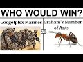Googolplex marines vs grahams number of ants