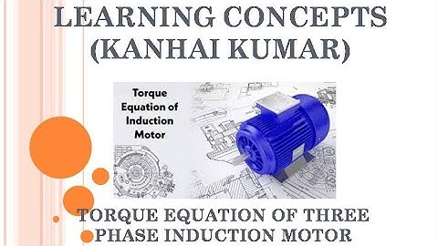 Torque Equation of Three phase induction motor | Starting Torque of Three phase induction motor