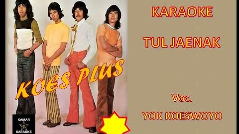 KARAOKE POP JAWA KOES PLUS - TUL JAENAK (Voc. YOK KOESWOYO)