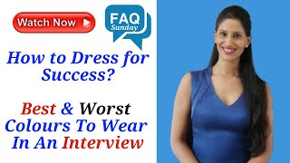 Best & Worst Colours To Wear In An Interview? / Interview skills / https://nidhi-belani.com/ screenshot 4