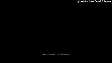 Thumbnail of Slowed Speaker Knockerz Freak Hoe Official Audio