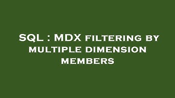 SQL : MDX filtering by multiple dimension members