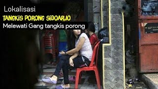 melewati gang ||Lokalisasi tangkis porong || jangan salah masuk gang