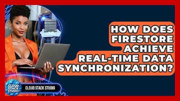 How Does Firestore Achieve Real-time Data Synchronization? - Cloud Stack Studio