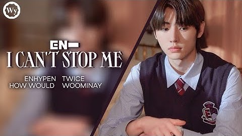 How Would ENHYPEN sing 