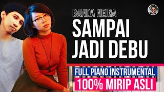 Banda Neira - Sampai Jadi Debu (Piano Instrumental)