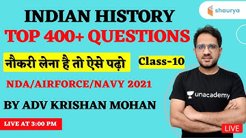 Indian History Top - 400+ Questions (Class-10) | Target NDA/Airforce/Navy 2021 | Adv Krishan Mohan