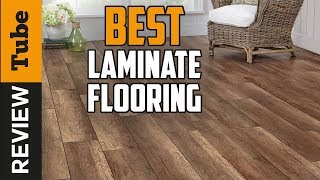 Best Laminate Flooring Ing Guide, Best Laminate Flooring Brands 2019