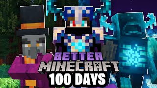 I Survived 100 Days in Better Minecraft (FULL MOVIE)