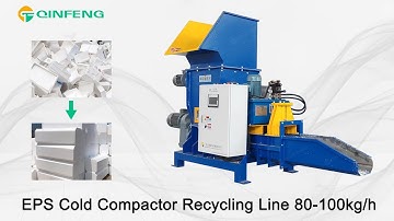 CF-CP250 EPS Cold Compactor Machinery Equipment 80-100kg/h | Styrofoam Compactor | Qinfeng Machine