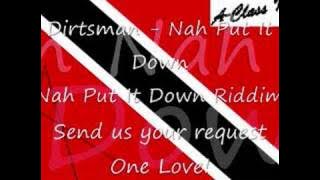 Dirtsman - Nah Put It Down