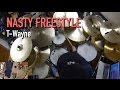 Nasty Freestyle (T-Wayne) - Drum cover (remix) by Johan Norlund