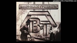 Bachman &amp; Turner – Can&#39;t Go Back To Memphis