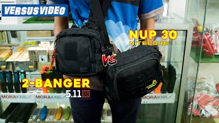 5 11 TACTICAL 2 BANGER BAG VS NITECORE NUP30 BAG