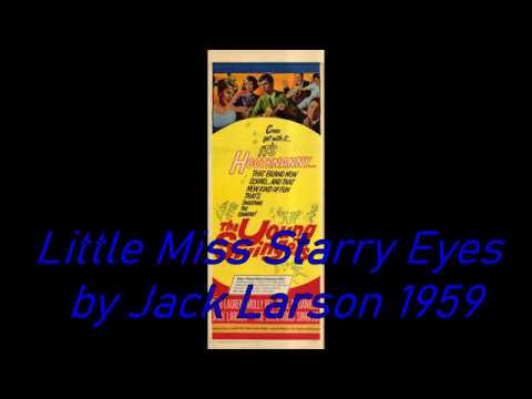 Little Miss Starry Eyes by Jack Larson 1959 - YouTube
