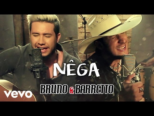 Bruno & Barretto - Nega (Vídeo Oficial) class=