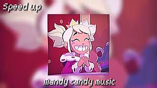 Mandy Candy Speed Up Music