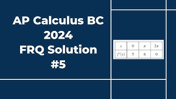 2024 AP Calculus BC Free Response #5